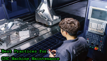 Maximierung der Effizienz: Best Practices für die Wartung von CNC-Maschinen
