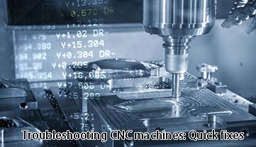 Fehlerbehebung bei CNC-Maschinen: Schnelle Lösungen