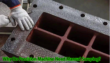 Warum benötigen Präzisionswerkzeugmaschinen manuelles Schaben?
